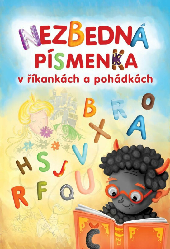 Nezbedná písmenka v říkankách a pohádkách - Lenka Rožnovská, Petita Kůsová