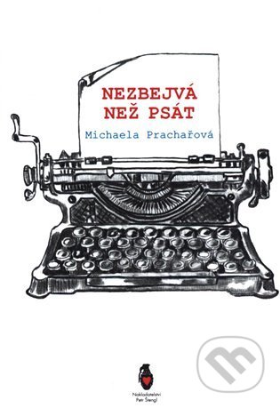 Nezbejvá, než psát