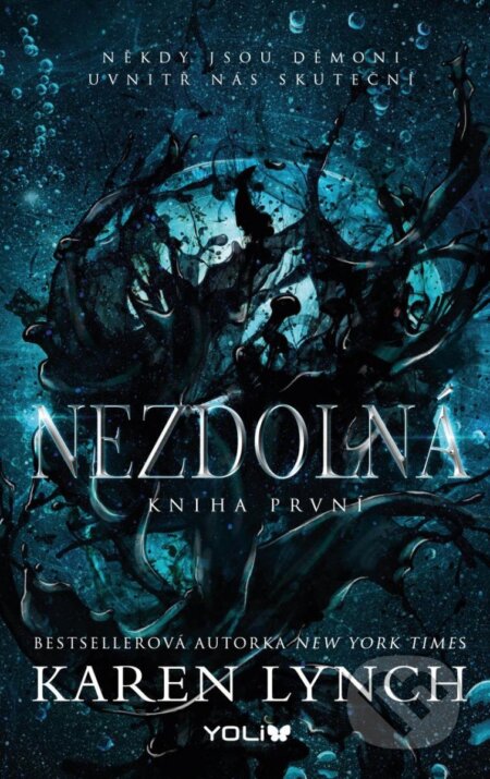 Nezdolná (Někdy jsou démoni uvnitř nás skuteční)