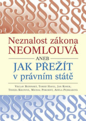 Neznalost zákona neomlouvá (aneb Jak přežít v právním státě) - kniha z kategorie Sociologie