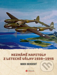 Neznámé kapitoly z letecké války 1939–1945