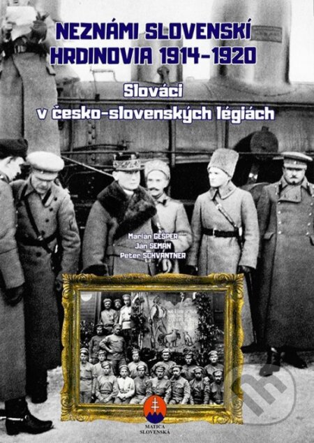 Neznámi slovenskí hrdinovia 1914 – 1920