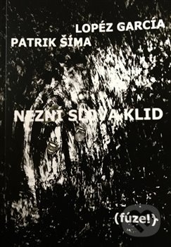 Nezní slova klid ((fúze!))