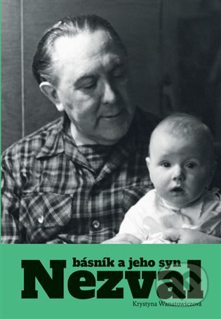 Nezval. Básník a jeho syn