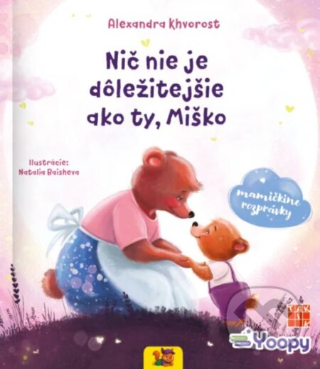 Nič nie je dôležitejšie ako ty, Miško