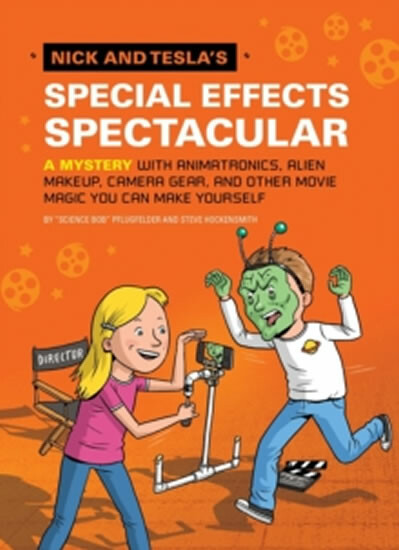 Nick and Tesla´s Special Effects Spectacular - Bob Pflugfelder