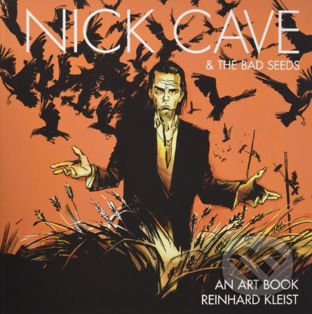 Nick Cave and The Bad Seeds (An Art Book)