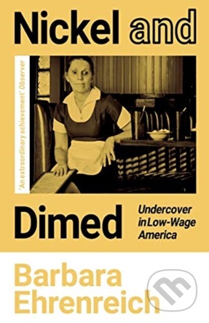 Nickel and Dimed (Undercover in Low-Wage America)