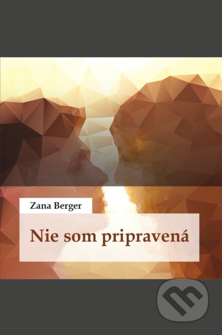 Nie som pripravená