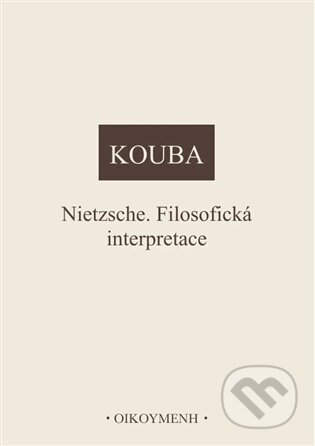 Nietzsche. Filosofická interpretace