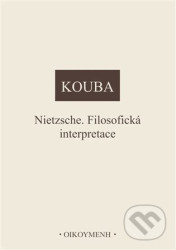 Nietzsche. Filosofická interpretace