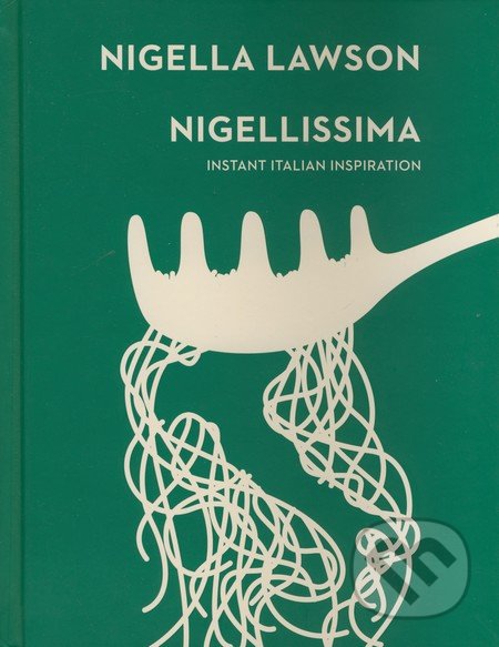 Nigellissima (Instant Italian Inspiration)