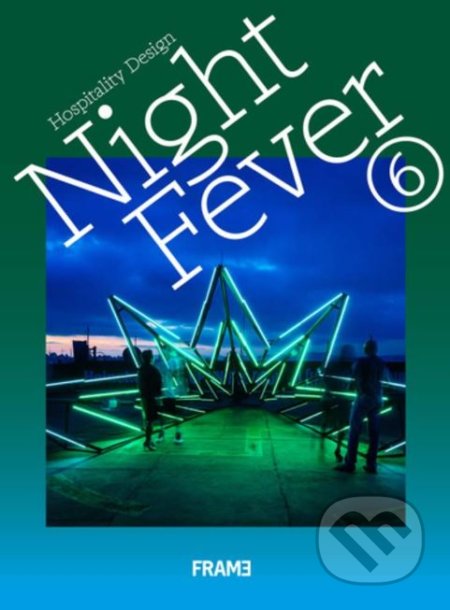 Night Fever 6: Hospitality Design