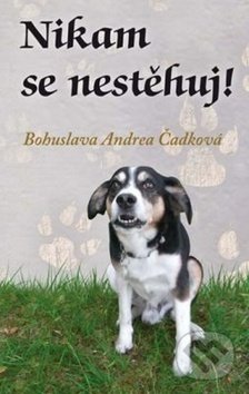 Nikam se nestěhuj!