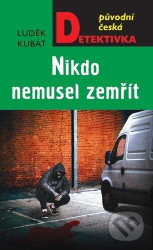 Nikdo nemusel zemřít