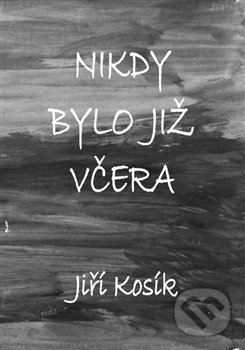 Nikdy bylo již včera