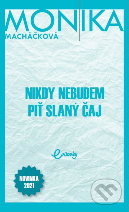 Nikdy nebudem piť slaný čaj