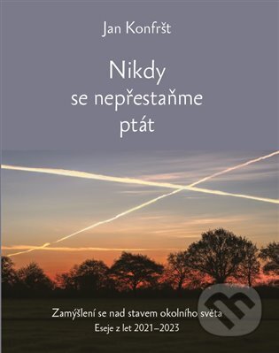 Nikdy se nepřestaňte ptát