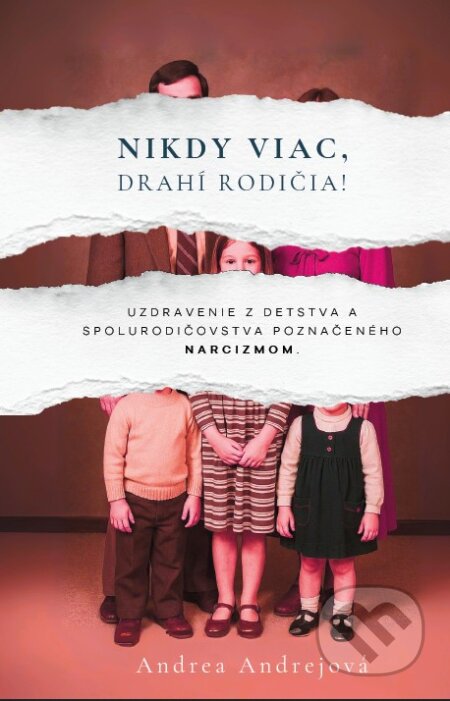 Nikdy viac, drahí rodičia!