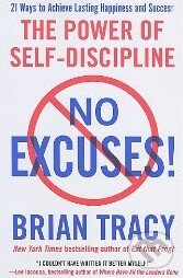 No Excuses! (The Power of Self-Discipline)