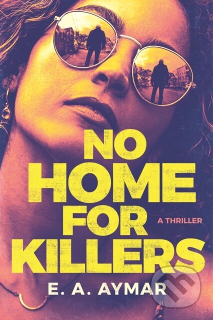 No Home for Killers (A Thriller)