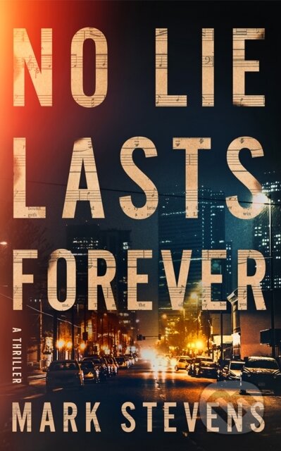 No Lie Lasts Forever (A Thriller)
