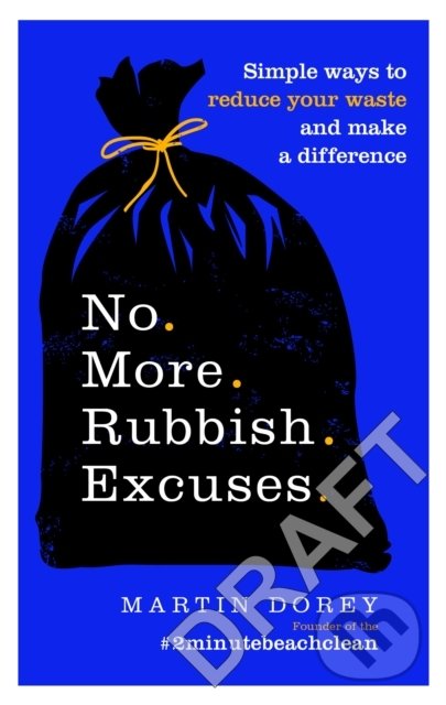 No More Rubbish Excuses!