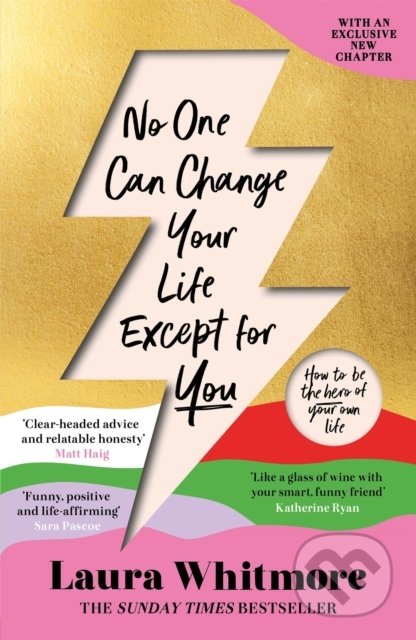 No One Can Change Your Life Except For You