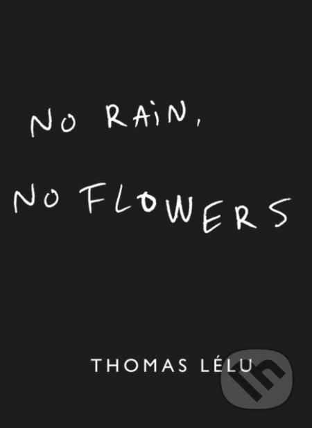 No Rain, No Flowers