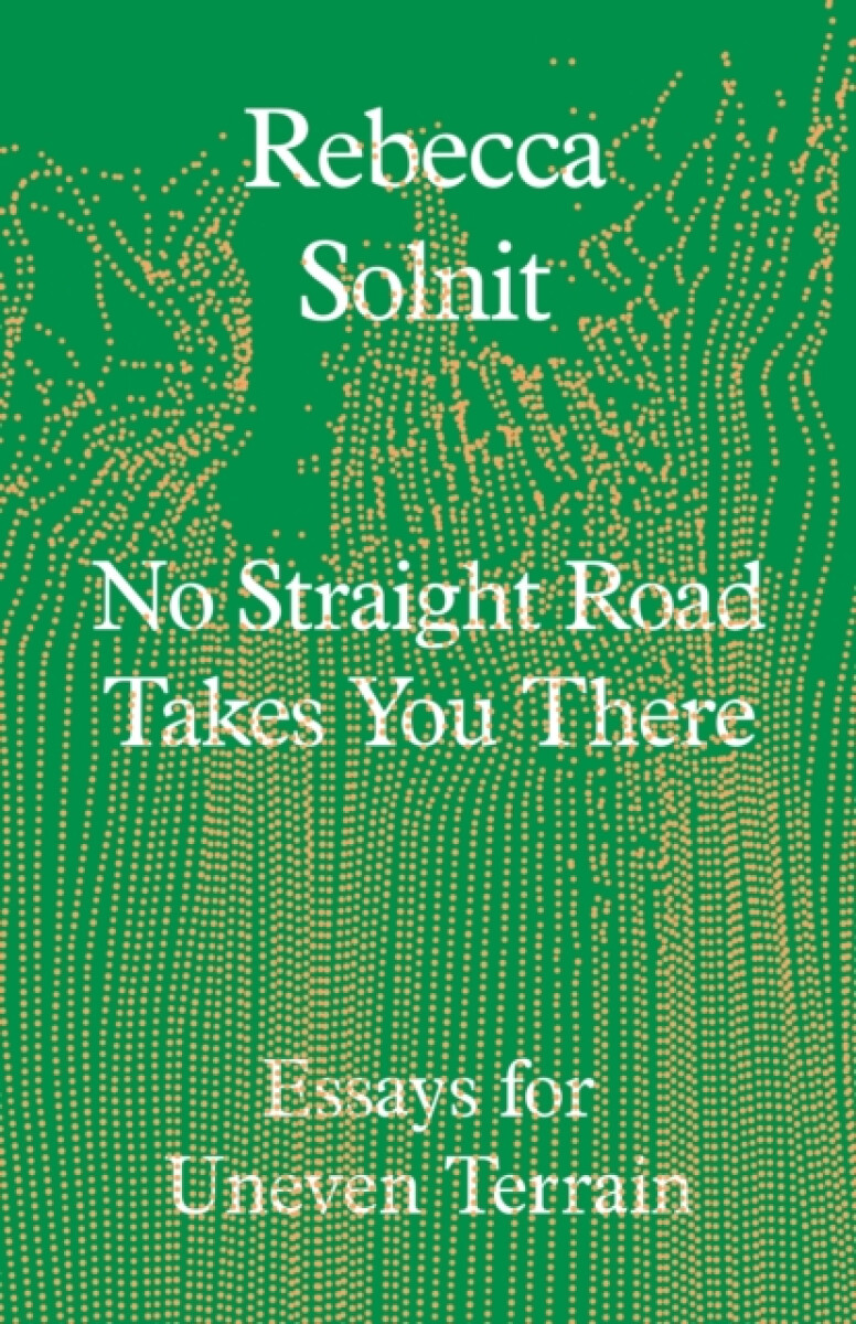 No Straight Road Takes You There