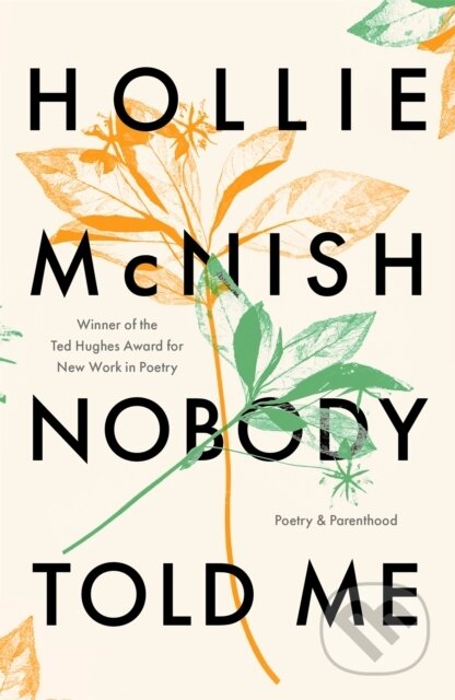 Nobody Told Me (Poetry and Parenthood)