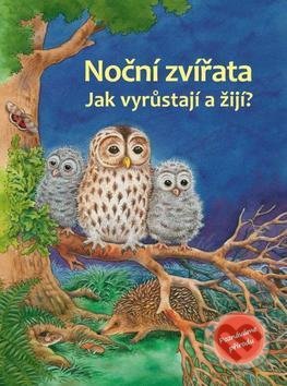 Noční zvířata (Jak vyrůstají a žijí?)