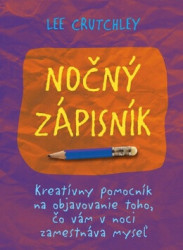 Nočný zápisník (Kreatívny pomocník na objavovanie toho, čo vám v noci zamestnáva myseľ) - kniha z kategorie Spiritualita