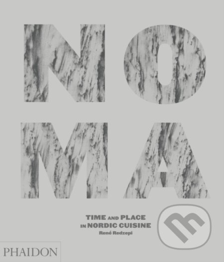 Noma (Time and Place in Nordic Cuisine)