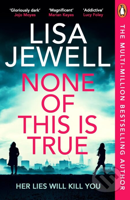 None of This is True (Her Lies Will Kill You)