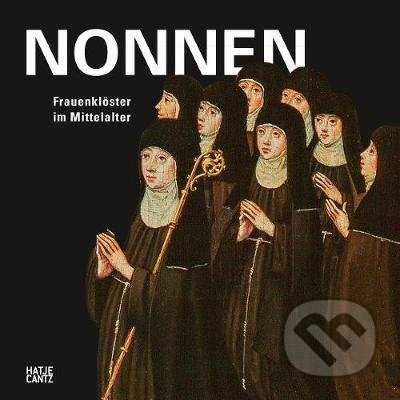Nonnen : Frauenkloester im Mittelalter