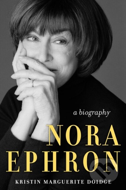 Nora Ephron (A Biography)