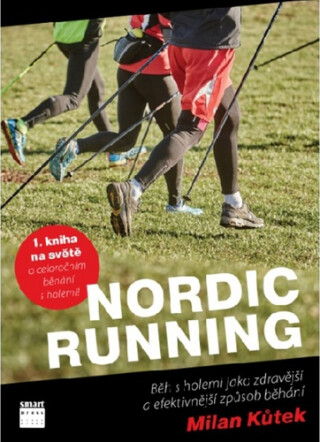 Nordic Running - Běh s holemi jako zdravější a efektivnější způsob běhání