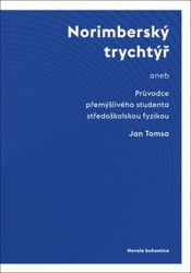 Norimberský trychtýř (aneb Průvodce přemýšlivého studenta středoškolskou fyzikou) - kniha z kategorie Fyzika