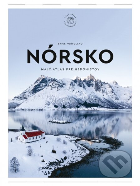 Nórsko (Malý atlas pre hedonistov)