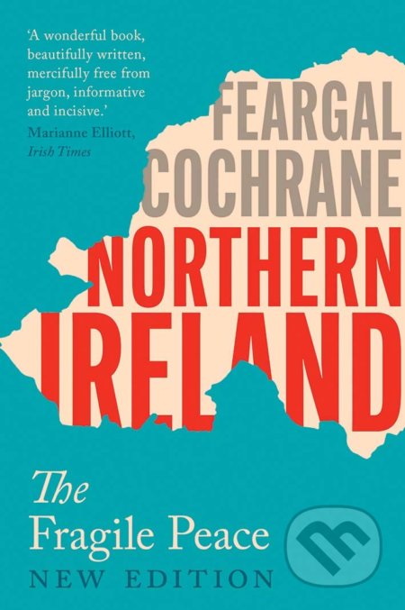 Northern Ireland (The Fragile Peace)