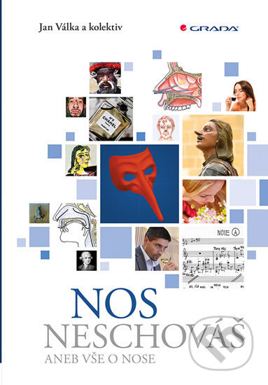Nos neschováš (Aneb vše o nose)