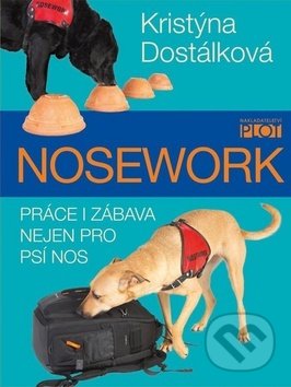 Nosework (Práce i zábava nejen pro psí nos)