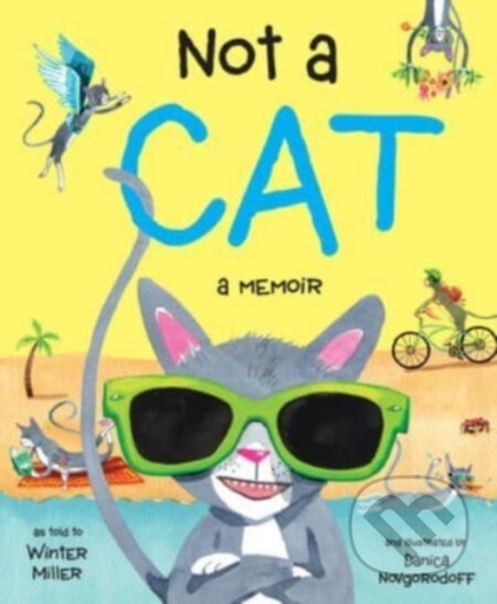 Not a Cat (a memoir)