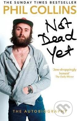 Not Dead Yet (The Autobiography)