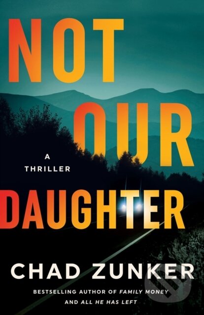 Not Our Daughter (A Thriller)