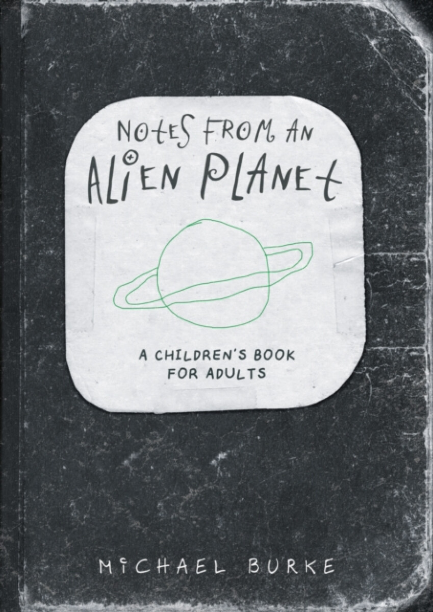 Notes From An Alien Planet