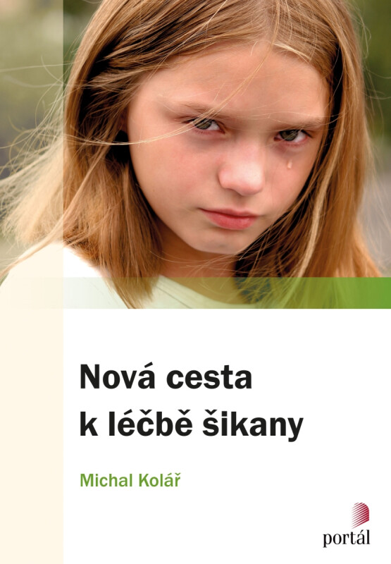 Nová cesta k léčbě šikany - Michal Kolář