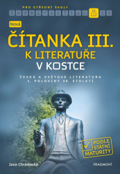 Nová čítanka III. k Literatuře v kostce pro střední školy - kniha z kategorie Gymnázia