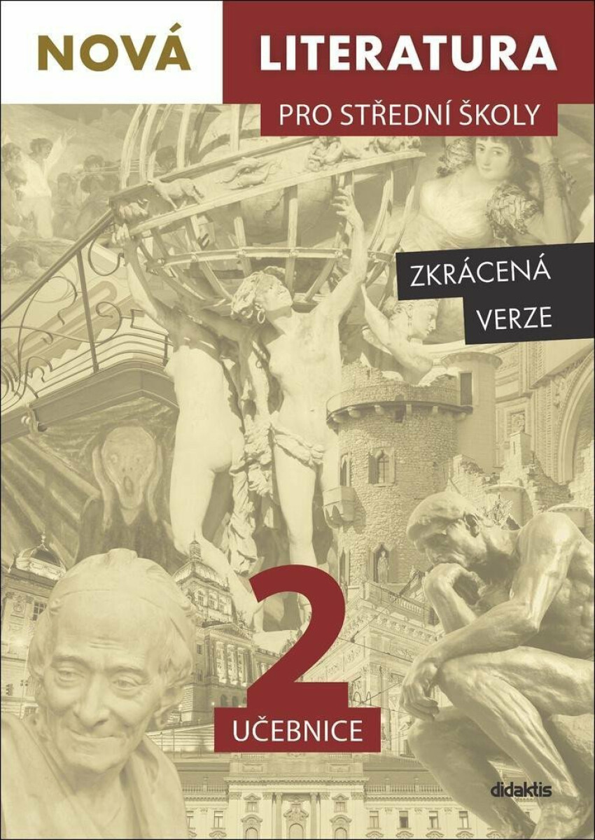 Nová literatura pro střední školy 2 Zkrácená verze učebnice - Lukáš Borovička, Šárka Dohnalová, Iva Kilianová, Vladimíra Derková
